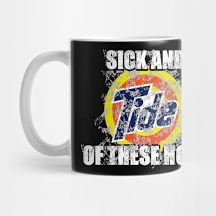 Sick And Tide Of These Hoes Vintage Mug